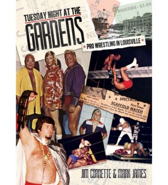 "Tuesday Night at the Gardens" Pro Wrestling In Louisville
